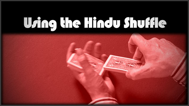 Using the Hindu Shuffle