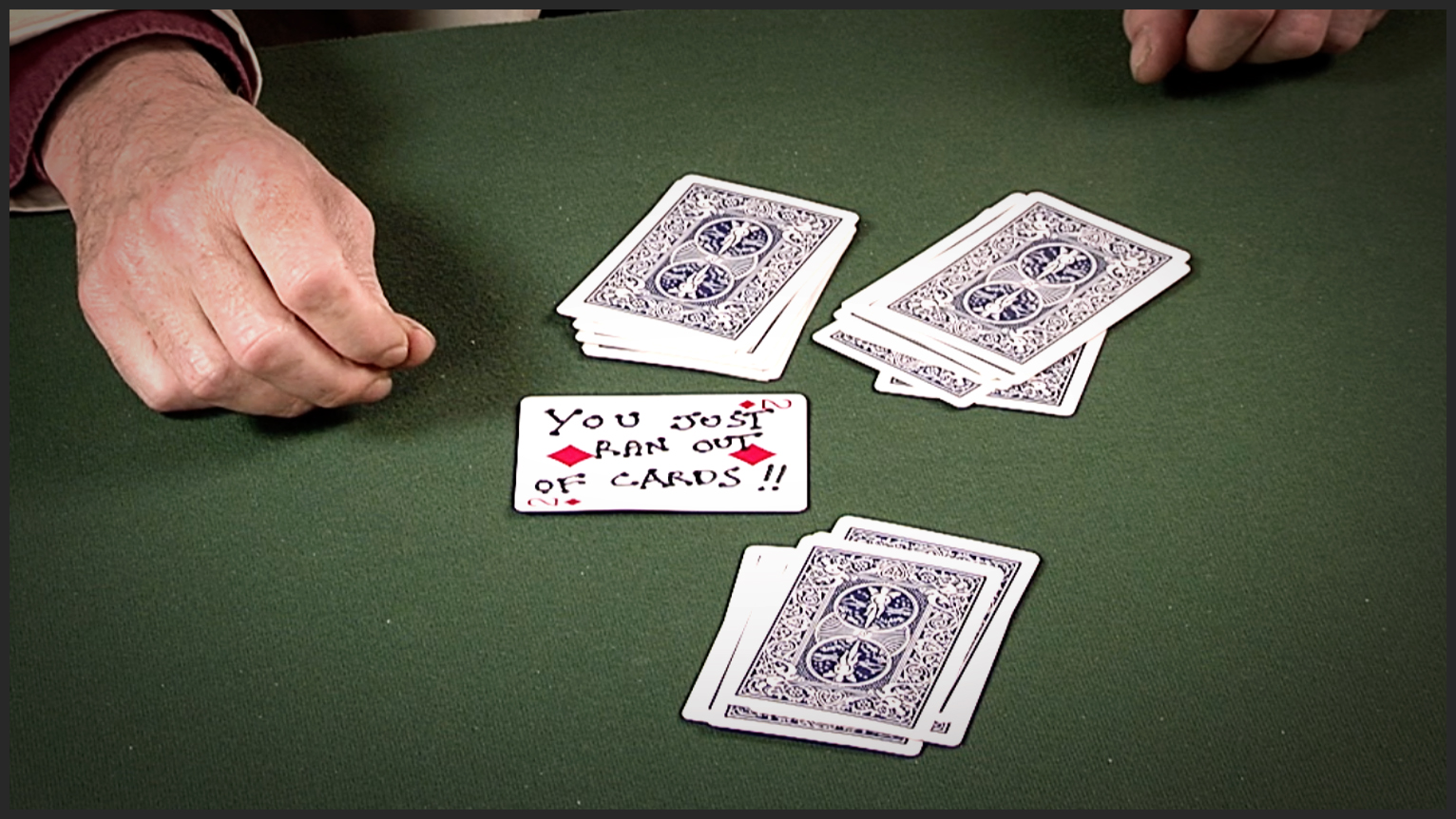 You Just Ran Out Of Cards